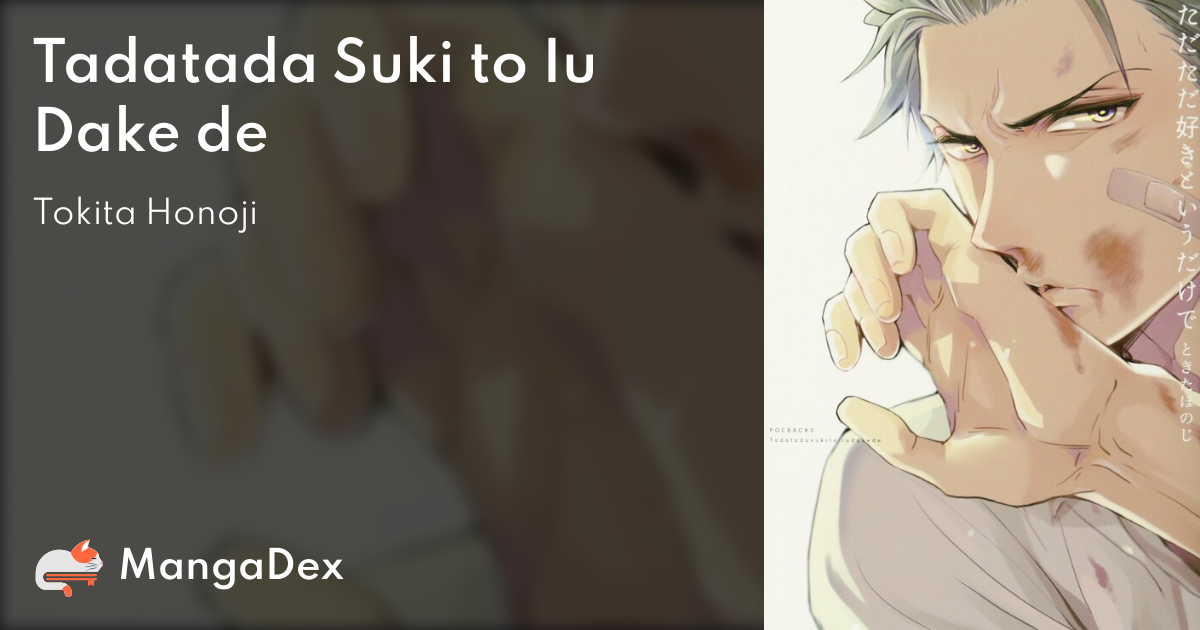 Tadatada Suki to Iu Dake de - MangaDex