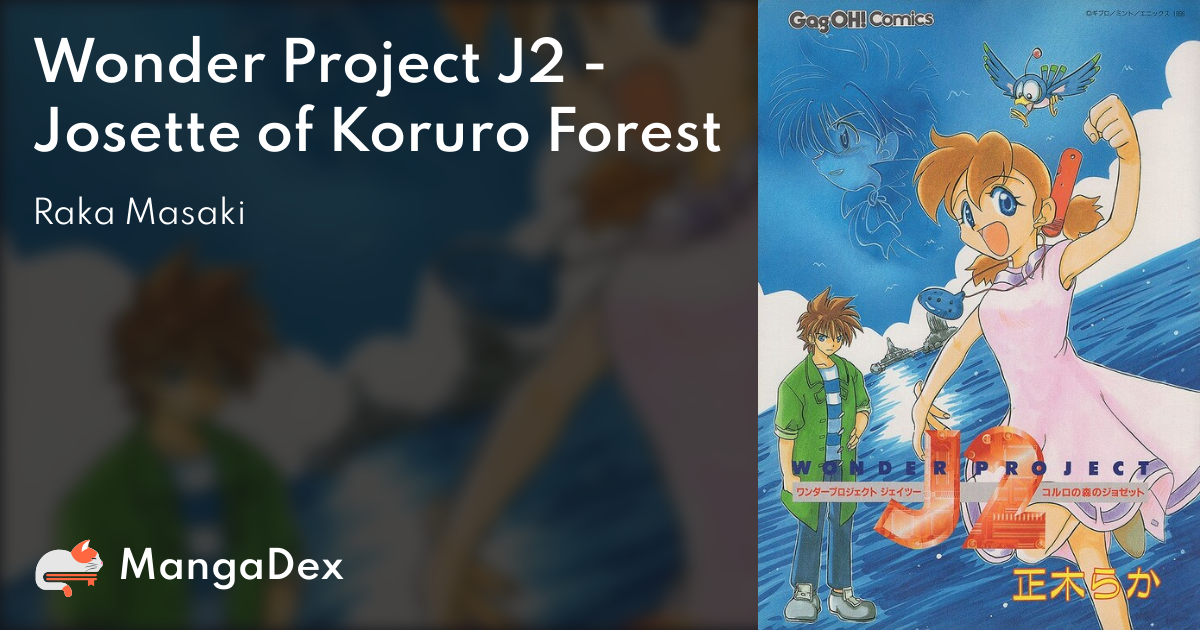 Wonder Project J2 - Josette of Koruro Forest - MangaDex