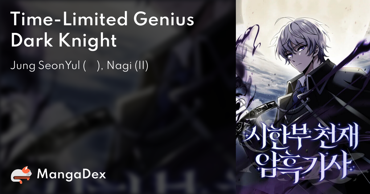 Terminally ill Genius Dark Knight Chapter 7 10c548ad-f7ce-47c3-8db8-b8863440a07b