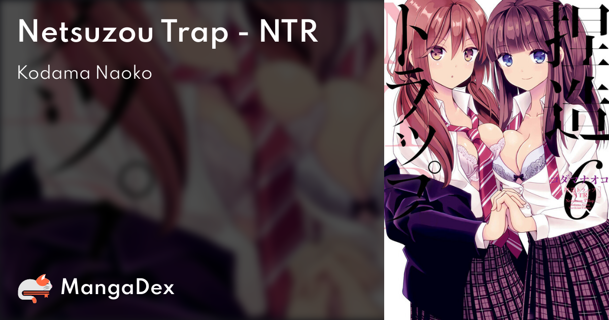 NTR - Netsuzou Trap Vol. 6