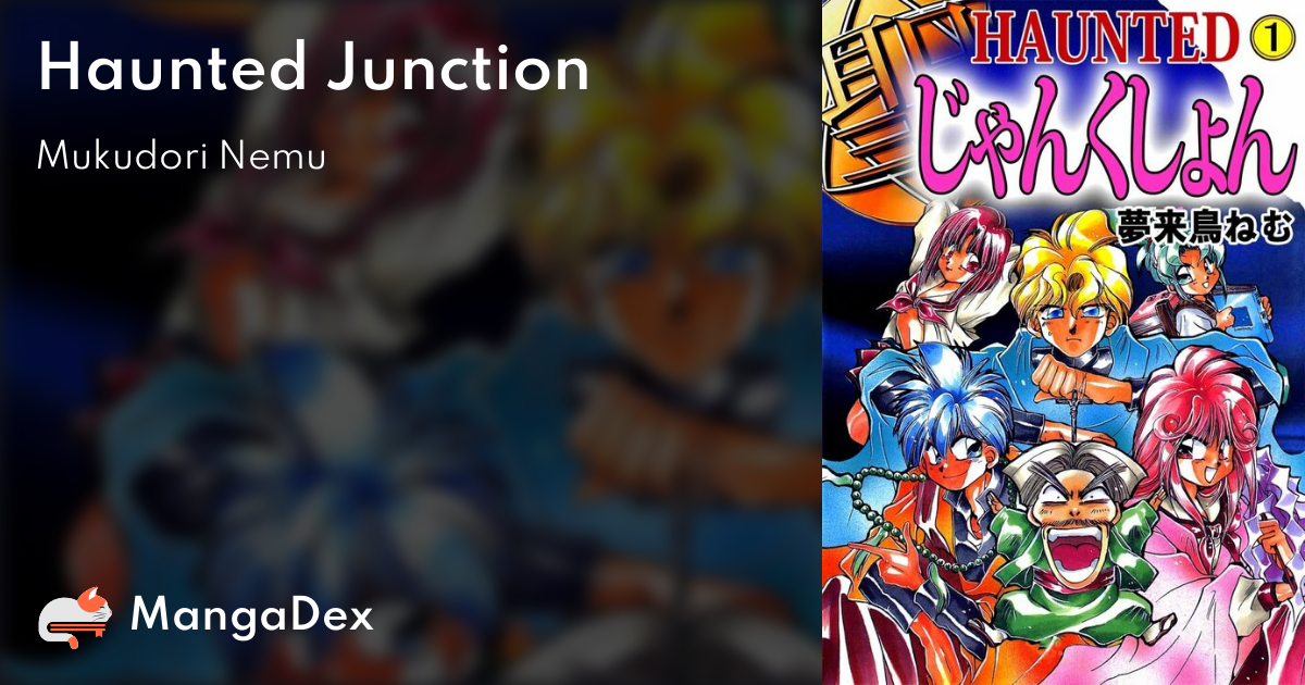 Haunted Junction - MangaDex