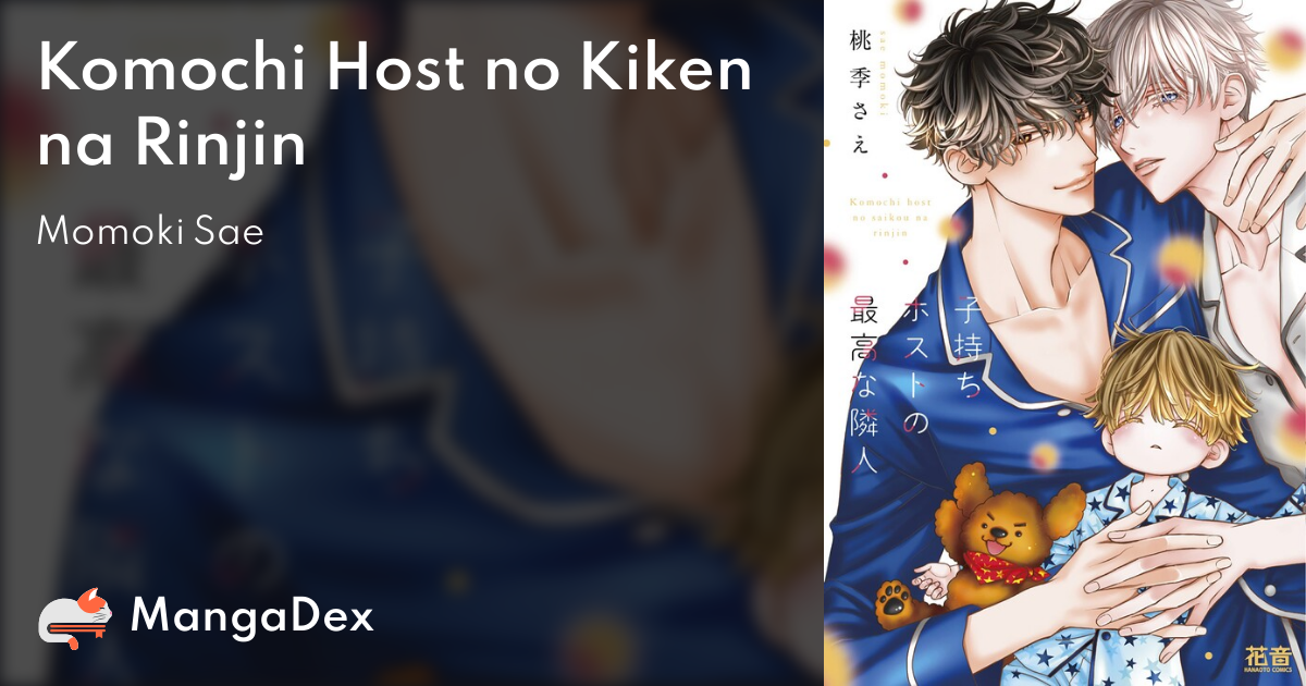 Komochi Host no Kiken na Rinjin - MangaDex