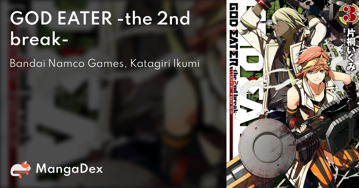 God Eater The 2nd Break Mangadex