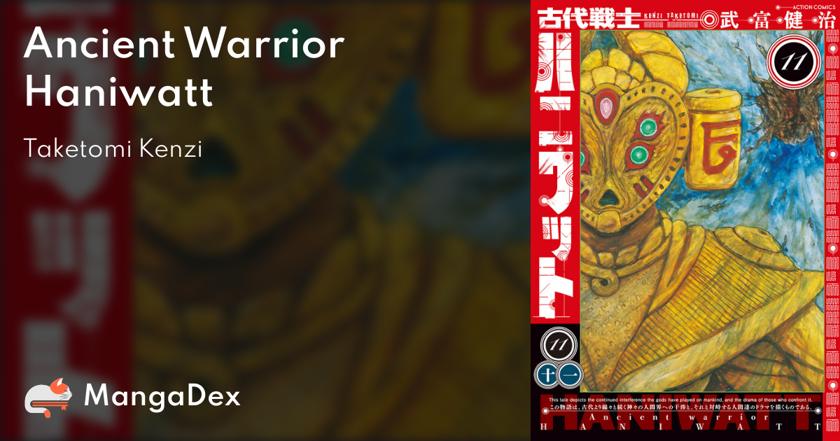 Ancient Warrior Haniwatt - MangaDex