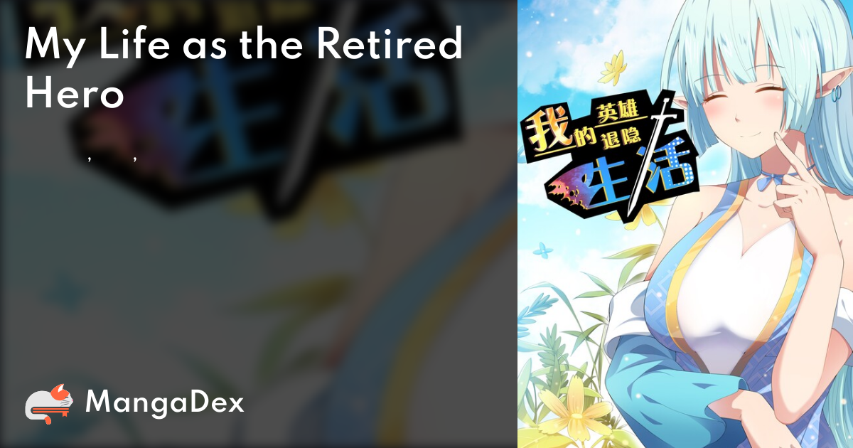 My Life As A Retired Hero