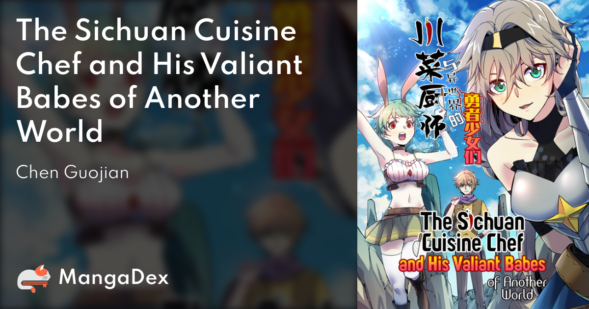 Manga Like The Sichuan Cuisine Chef and His Valiant Babes of Another World