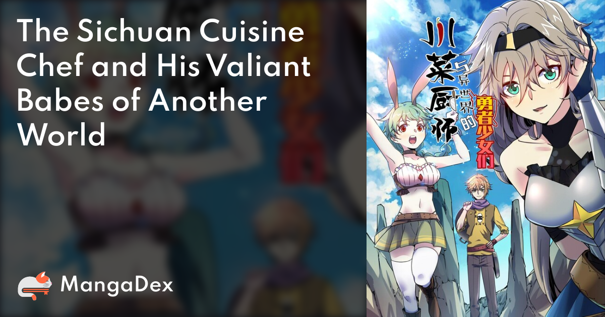 Manga Like The Sichuan Cuisine Chef and His Valiant Babes of Another World