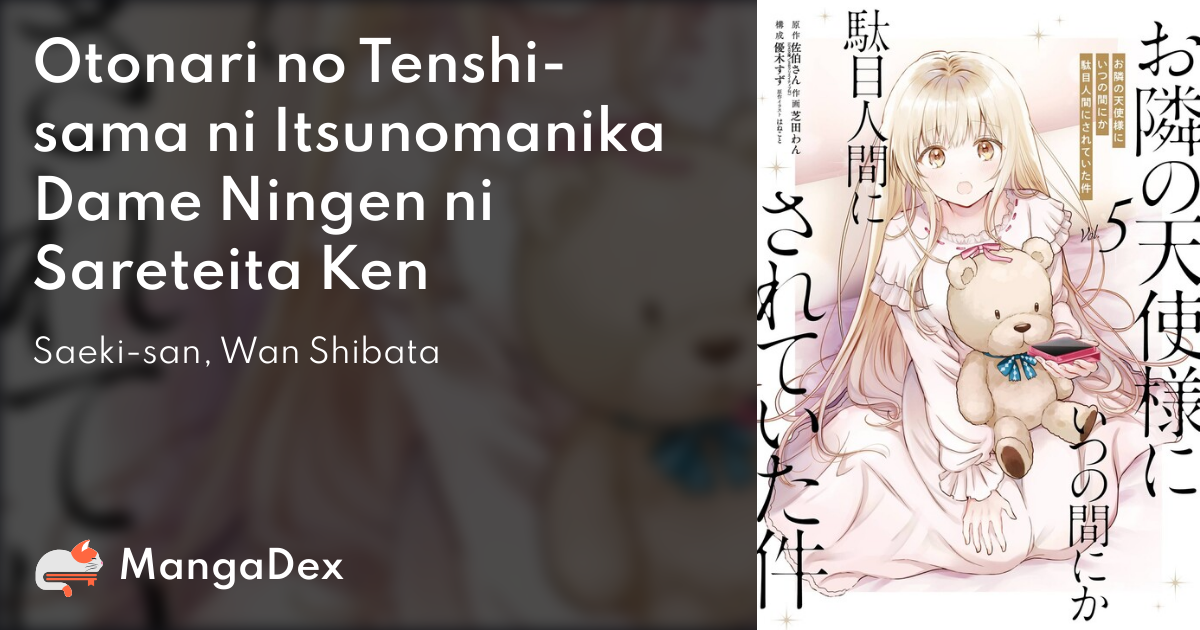 Otonari no Tenshi-sama ni Itsu no Ma ni ka Dame Ningen ni Sareteita Ken  (WN) - Novel Updates