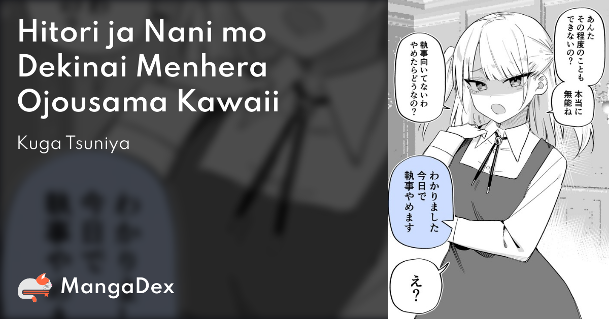 Hitori ja Nani mo Dekinai Menhera Ojousama Kawaii - MangaDex