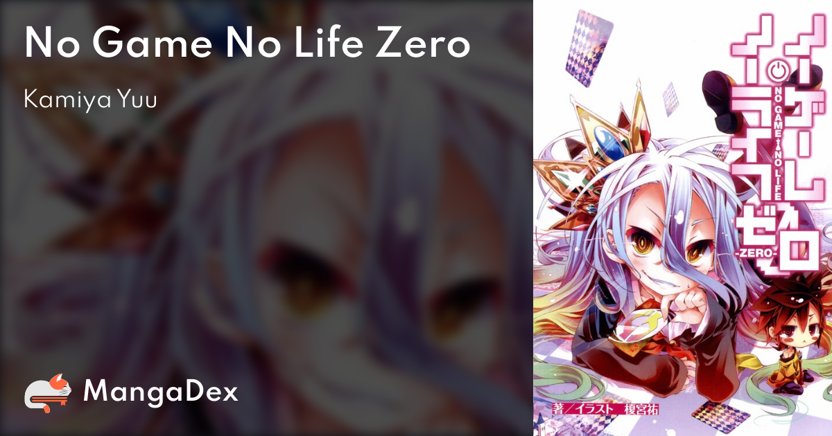 No Game No Life Zero - MangaDex