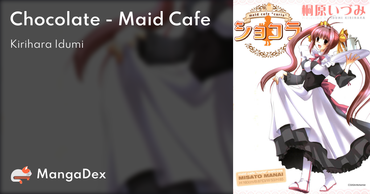 Chocolate - Maid Cafe - MangaDex