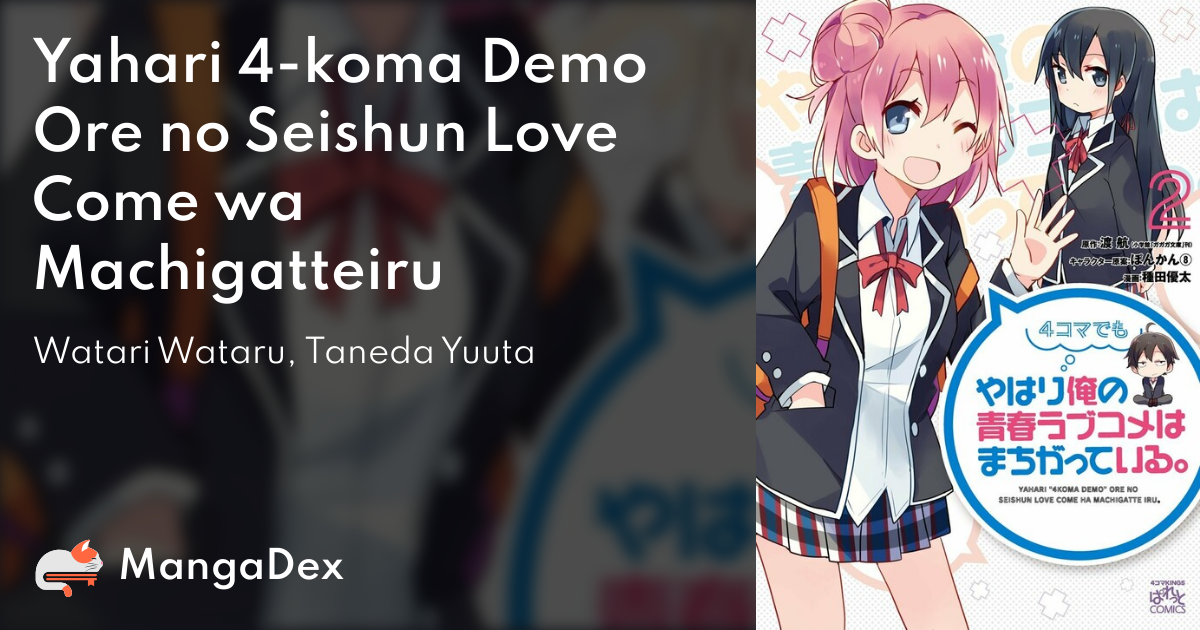 Yahari 4-Koma Demo Ore No Seishun Love Come Wa Machigatteiru. Manga Online  Free - Manganelo