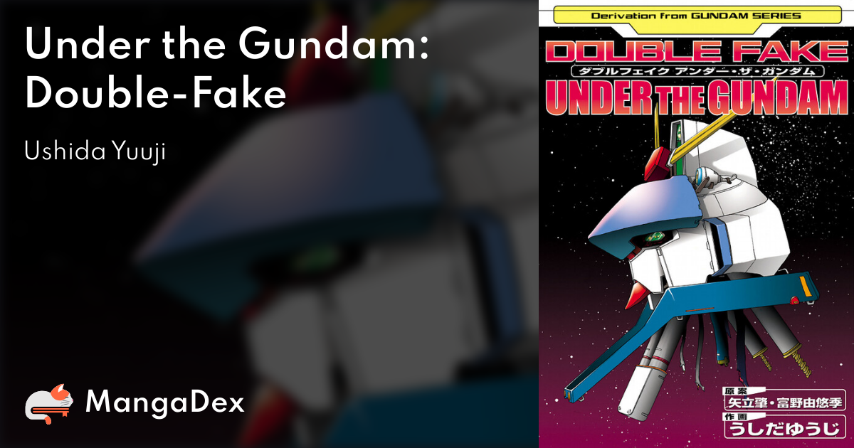 Under the Gundam: Double-Fake - MangaDex