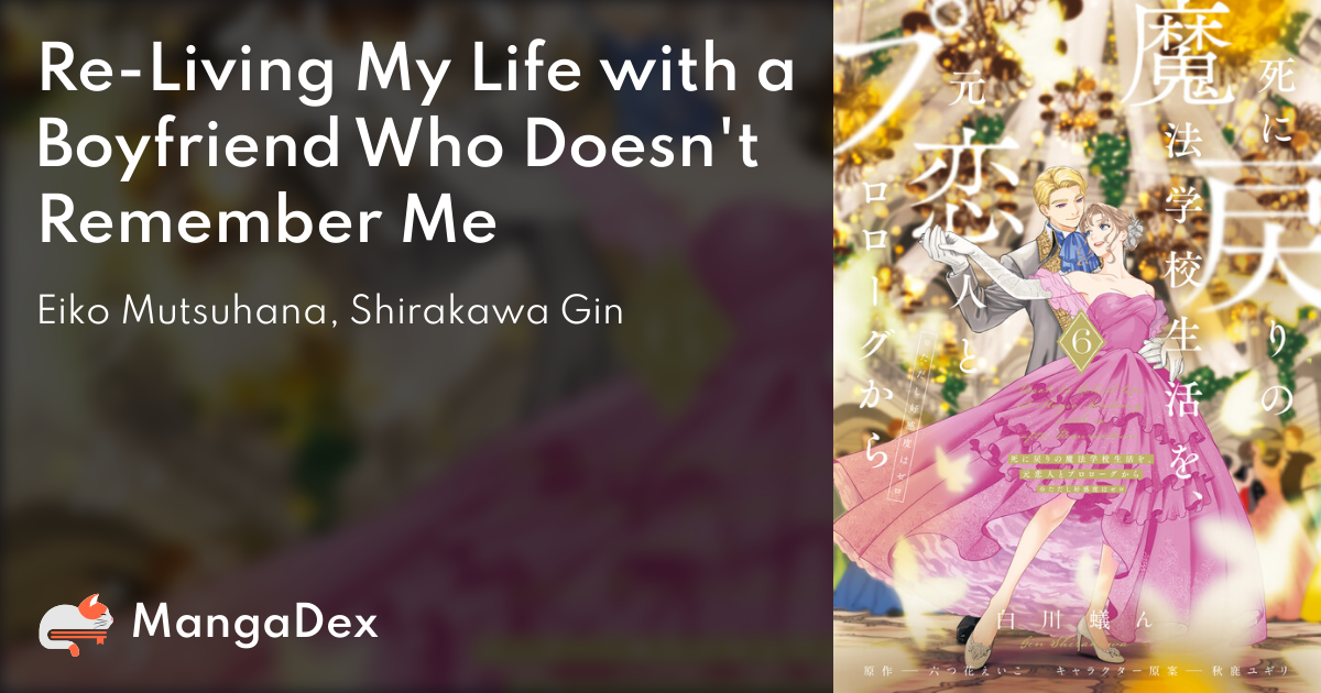 ReLiving My Life with a Boyfriend Who Doesn’t Remember Me Đọc ngay tại Truyendex