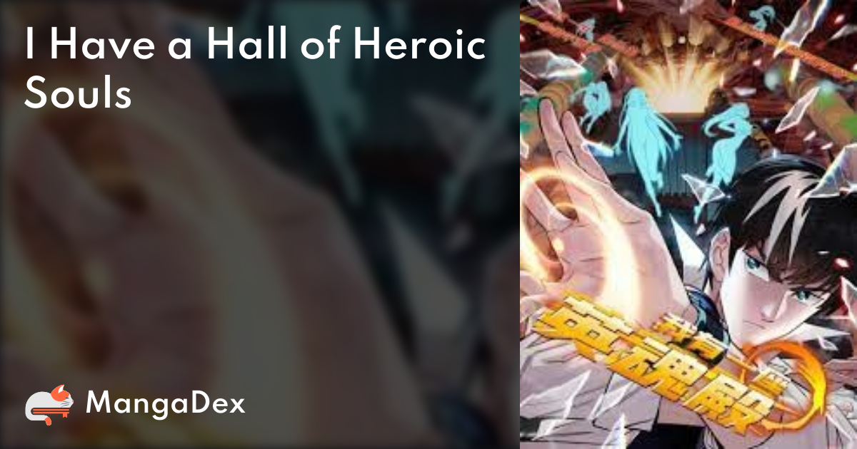 I Have A Hall Of Heroic Souls MangaDex