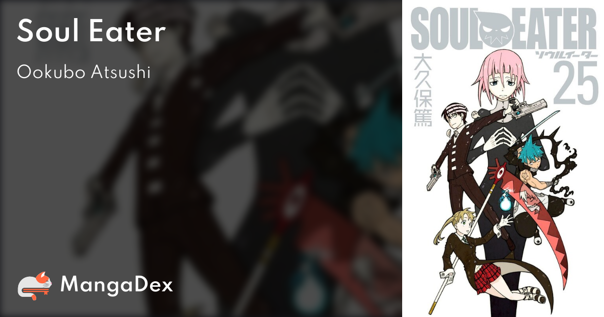 So I Checked Out The Soul Eater Manga 