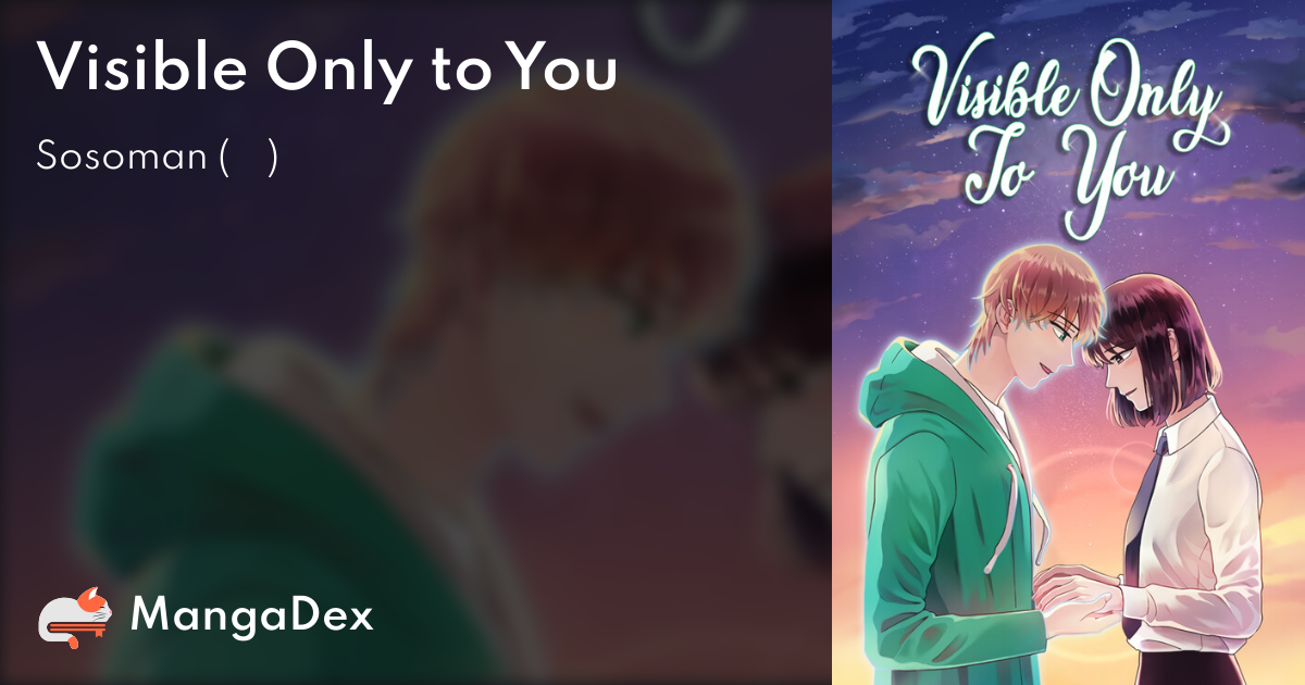 Visible Only to You - MangaDex