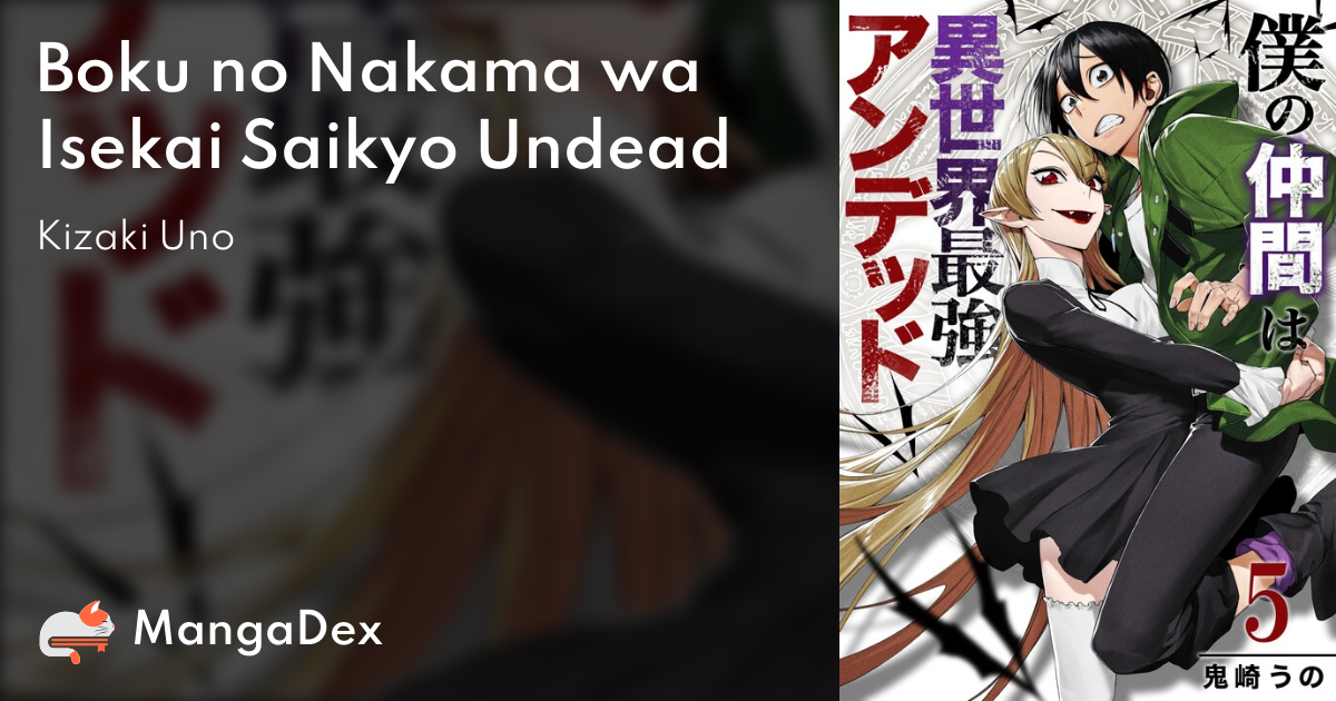 Boku No Nakama Wa Isekai Saikyou Undead Mangadex 55973f4c-d211-402f-9cc2-49a60bbaab95