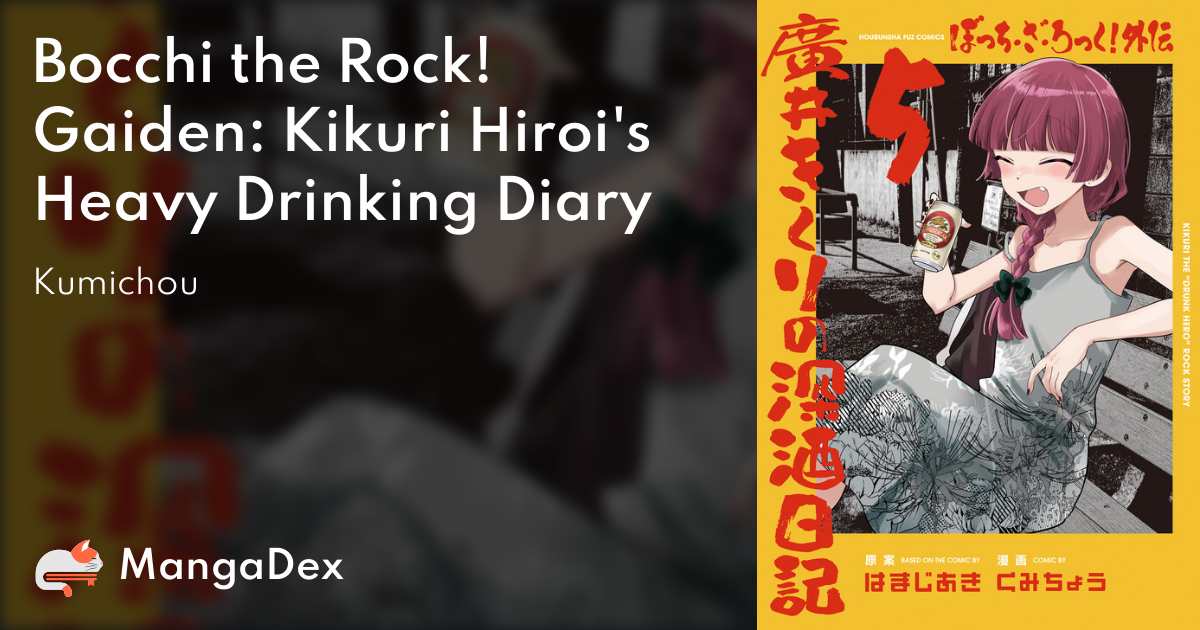 Bocchi the Rock! Gaiden: Hiroi Kikuri no Fukazake Nikki - MangaDex