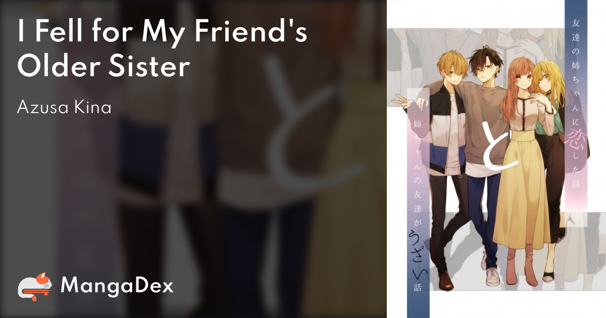 I Fell for My Friend's Older Sister - MangaDex