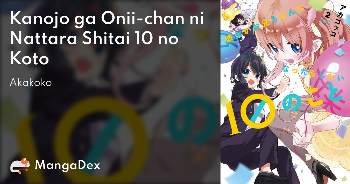 Kanojo ga Onii-chan ni Nattara Shitai 10 no Koto - MangaDex