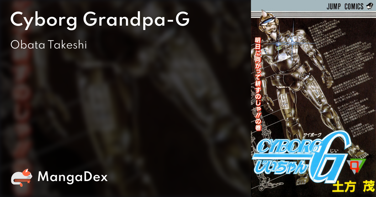 Cyborg Grandpa-G - MangaDex