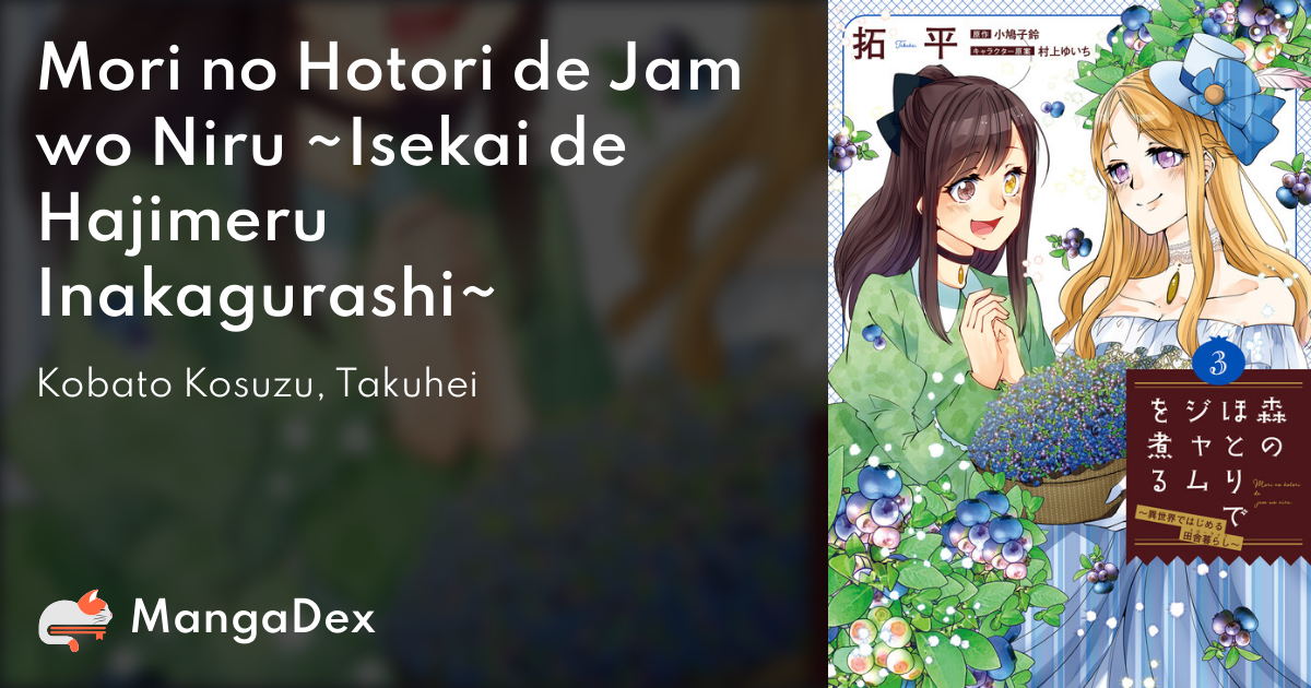Mori no Hotori de Jam wo Niru ~Isekai de Hajimeru