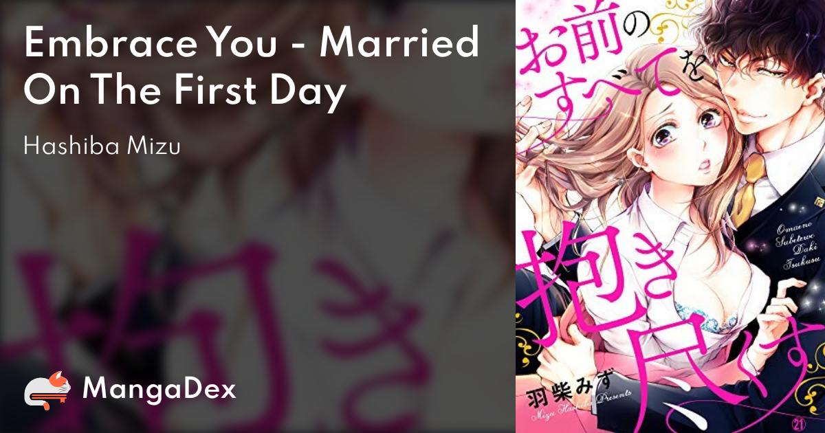 I'll embrace all of you - Zero days dating, then suddenly marriage?! -, Mizu Hashiba