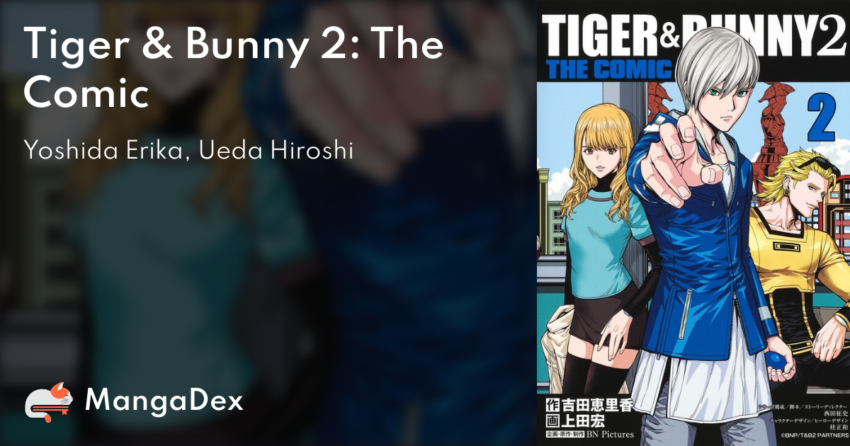 Tiger & Bunny 2: The Comic - MangaDex