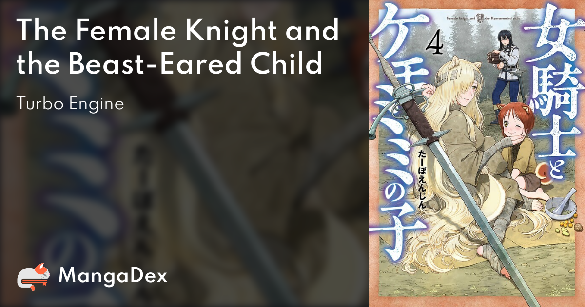 Female Knight and the Kemonomimi Child - MangaDex