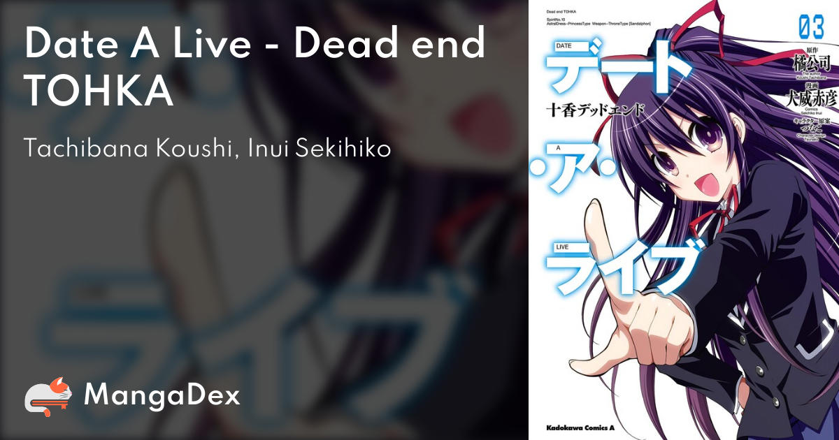 Date A Live - Dead end TOHKA - MangaDex