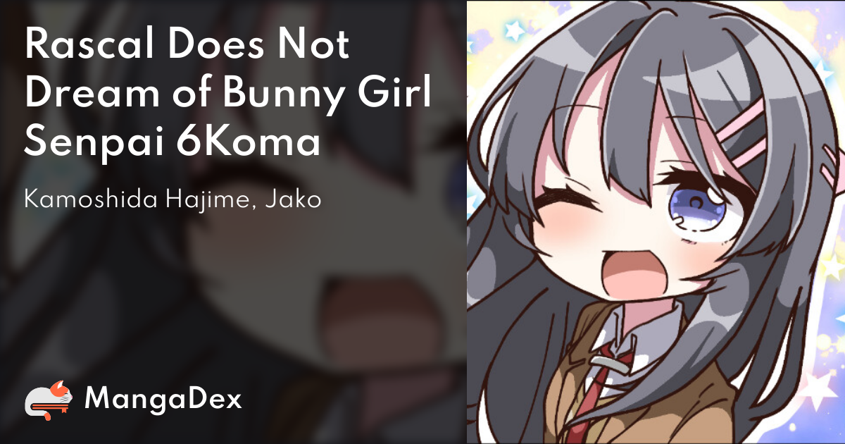 Rascal Does Not Dream of Bunny Girl Senpai - MangaDex