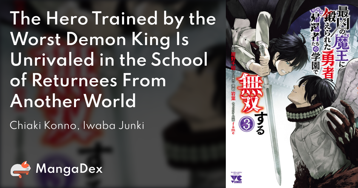 A Hero Trained by the Most Evil Demon King is Unrivaled in the Academy of  Returnees from Another World - Novel Updates