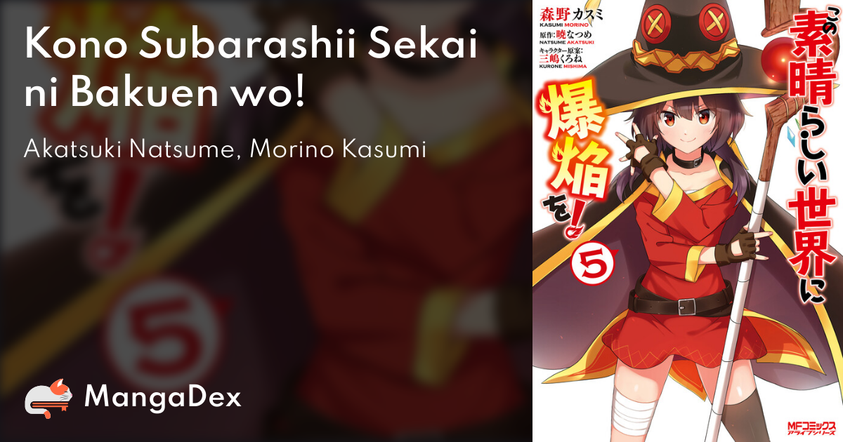 Kono Subarashii Sekai ni Shukufuku wo! Spin-off: Kono Subarashii Sekai ni  Bakuen wo! (Konosuba: An Explosion on This Wonderful World!) · AniList