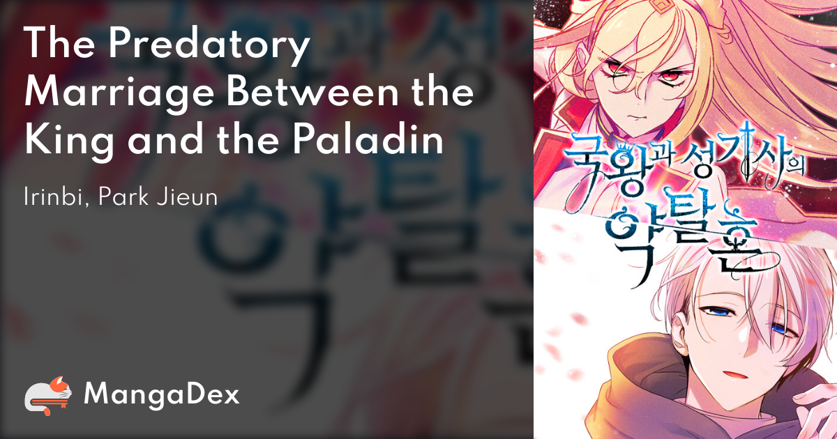Predatory Marriage Between The King And The Paladin MangaDex