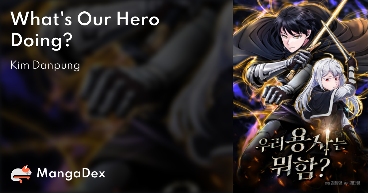 What&rsquo;s Our Hero Doing? | MangaDex Forums