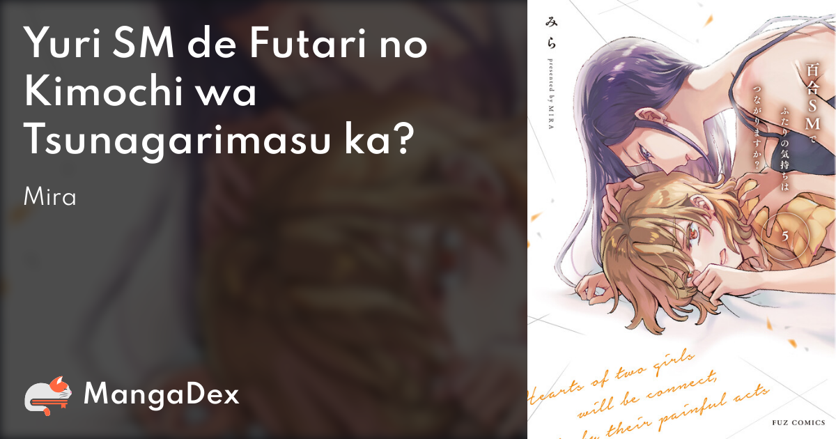 Yuri SM de Futari no Kimochi wa Tsunagarimasu ka? - MangaDex