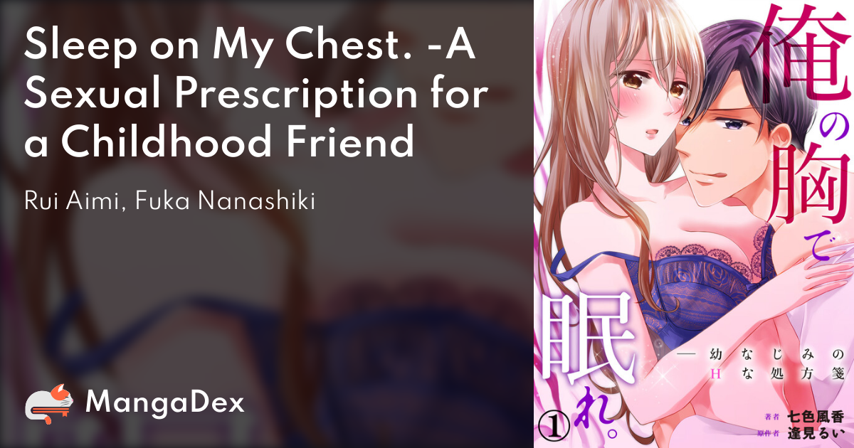 Sleep on My Chest. -A Sexual Prescription for a Childhood Friend 