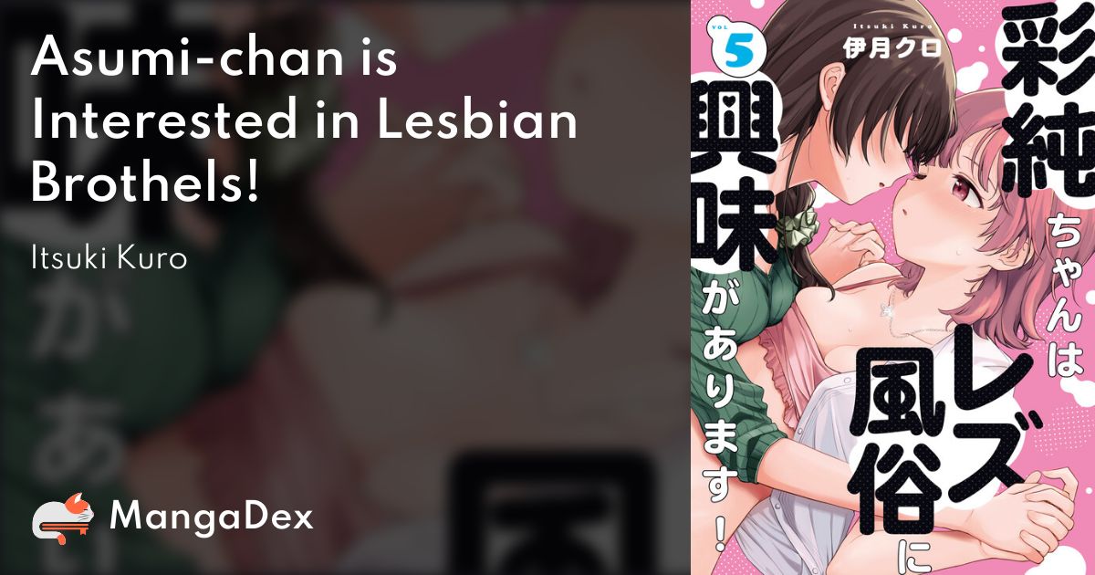 Asumi-chan is Interested in Lesbian Brothels! - MangaDex