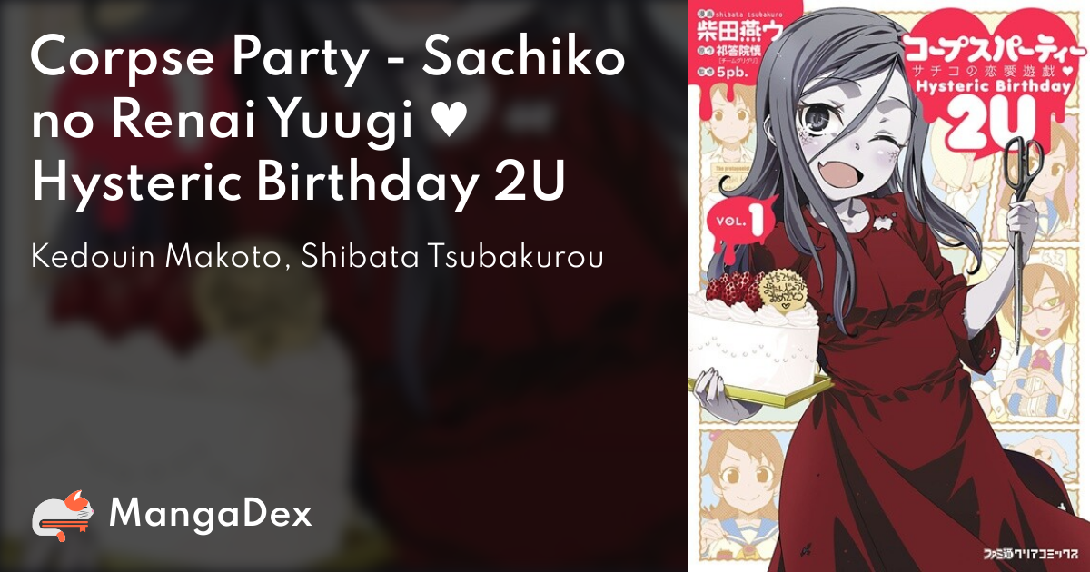 コープスパーティーサチコの恋愛遊戯・Hysteric Birthday 2U … Corpse Party -The Anthology- Sachiko no Ren'ai Yuugi