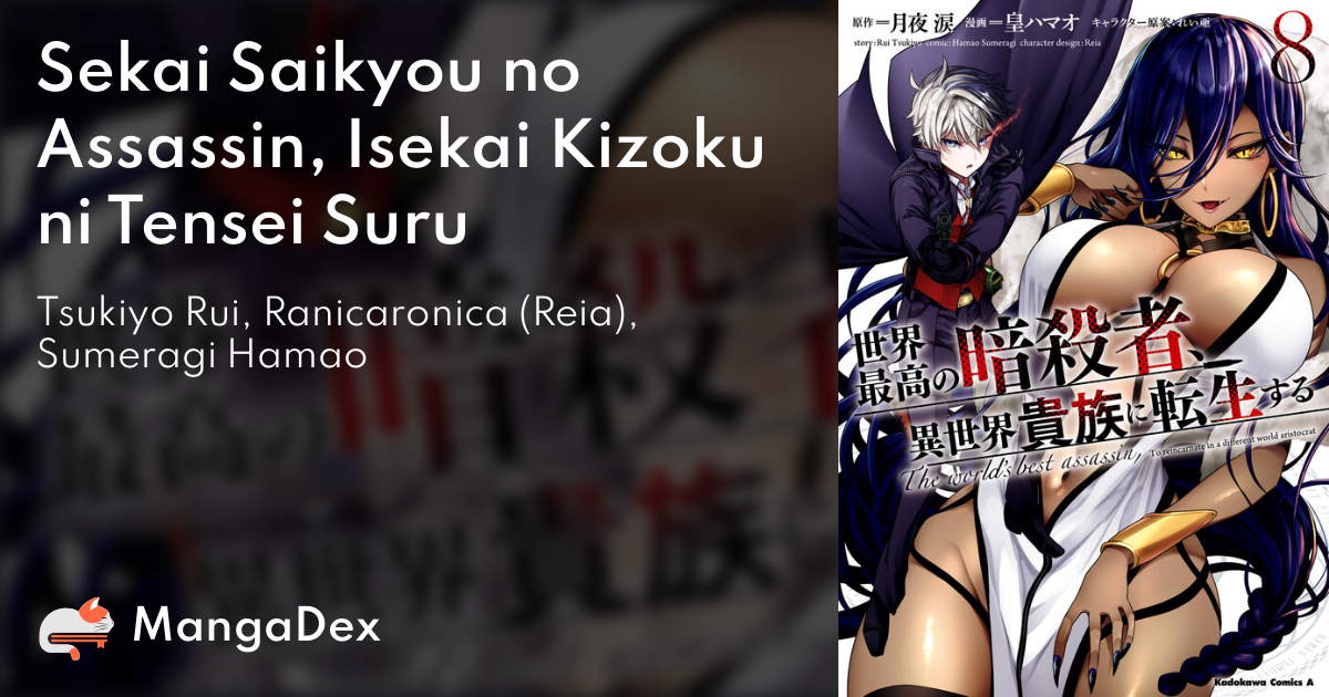 Sekai Saikyou no Assassin, Isekai Kizoku ni Tensei Suru - MangaDex