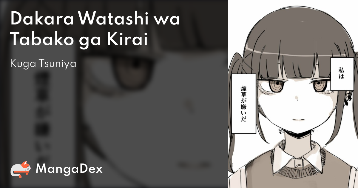 Dakara Watashi wa Tabako ga Kirai - MangaDex