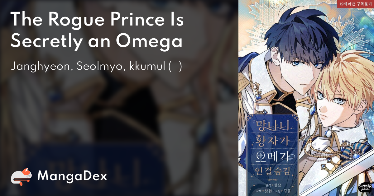 The Rogue Prince Is Secretly an Omega MangaDex