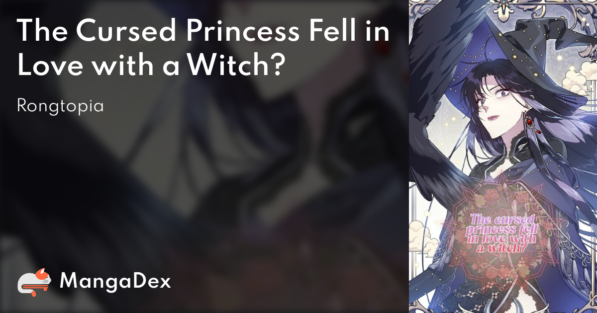 The Cursed Princess Fell In Love With A Witch MangaDex