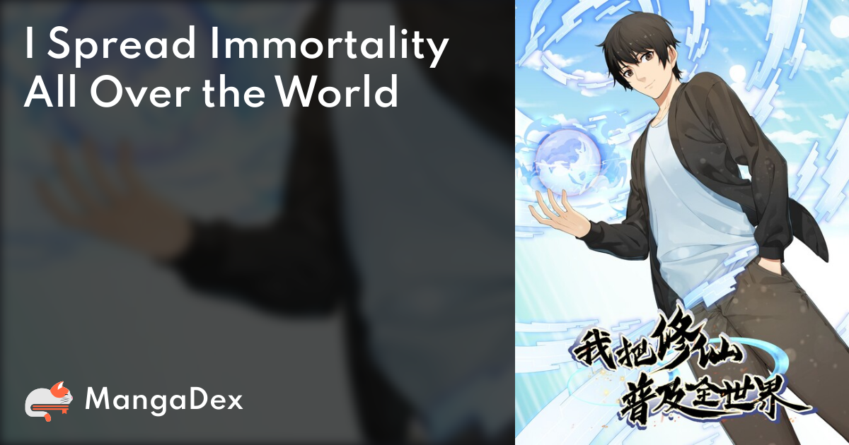 I Spread Immortality All Over The World