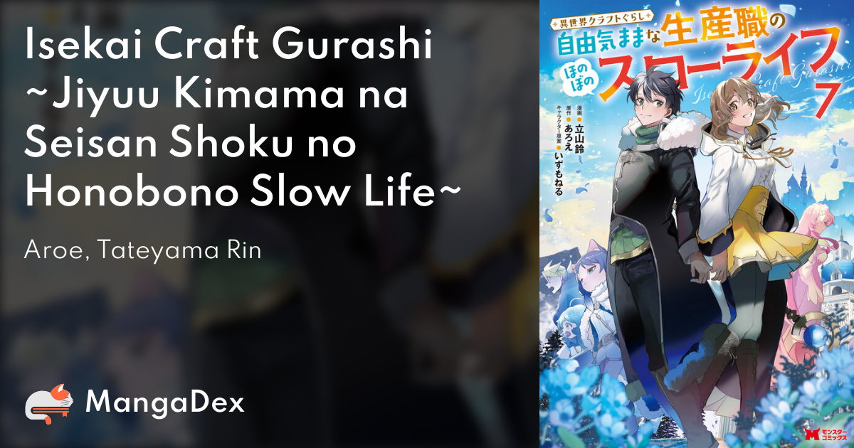 Manga Like Isekai Craft Gurashi: Jiyu Kimama na Seisan Shoku no Honobono  Slow Life