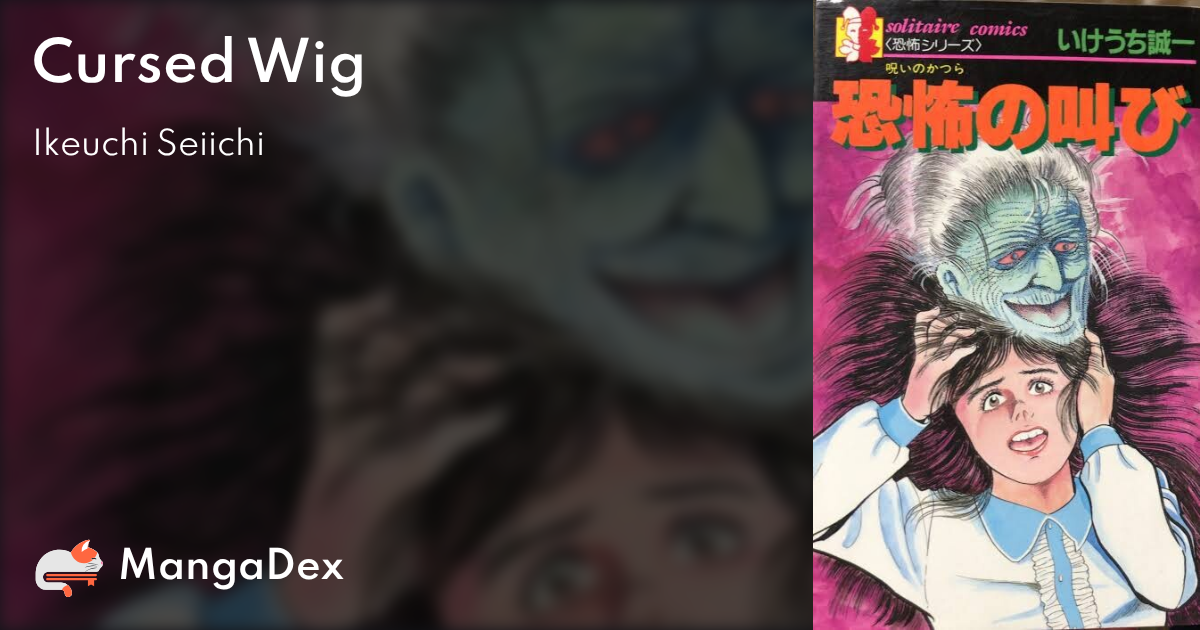 呪いのかつら Cursed Wig - MangaDex