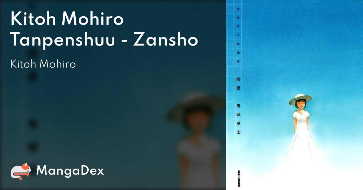 Kitoh Mohiro Tanpenshuu Zansho Mangadex