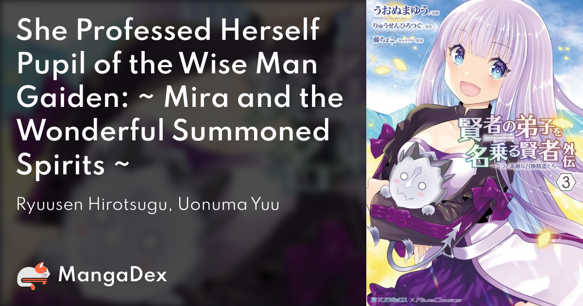 She Professed Herself Pupil of the Wise Man Gaiden: ~ Mira