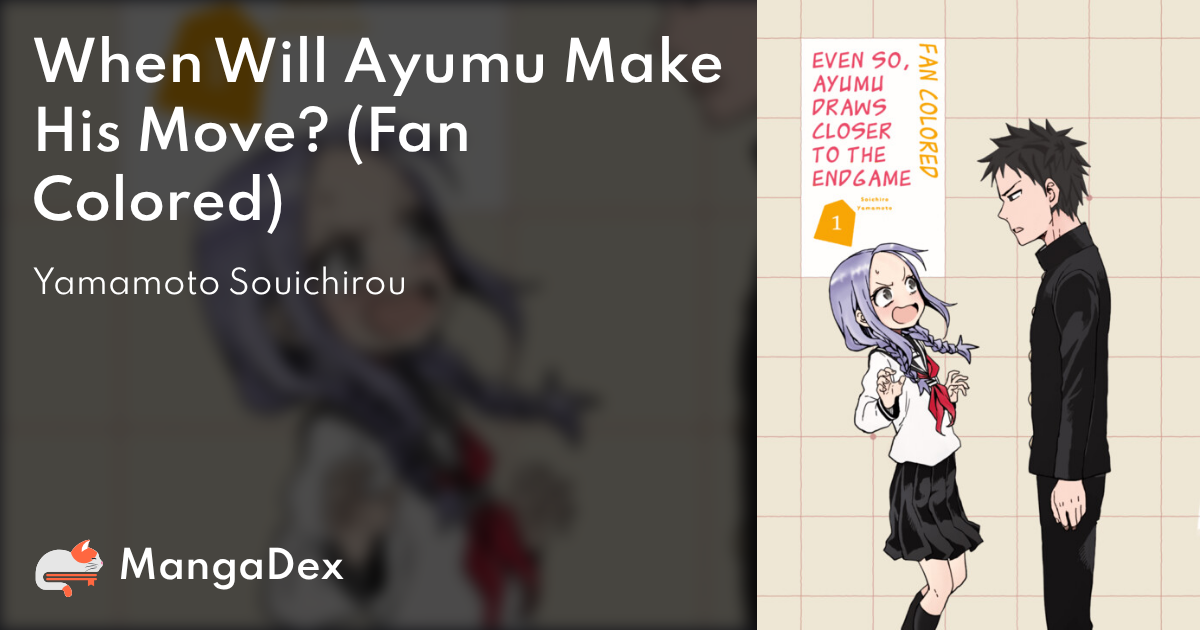 When Will Ayumu Make His Move? - MangaDex